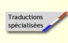 Traductions sp&eacute;cialis&eacute;es