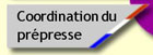 Coordination du pr&eacute;presse