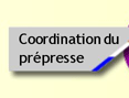 Coordination du pr&eacute;presse
