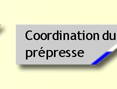 Coordination du pr&eacute;presse